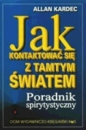 Jak kontaktować się z tamtym światem