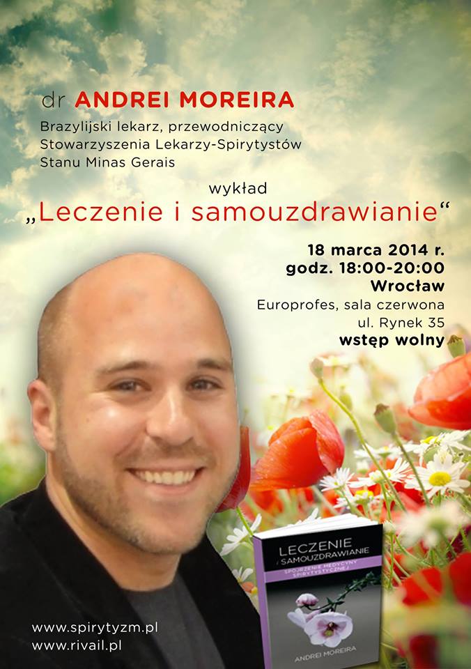 Wykłady dr Andrei Moreiry „Leczenie i samouzdrawianie”. Warszawa 17.marca ; Wrocław 18.marca